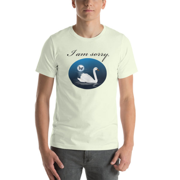 "I am sorry" with Swan Unisex t-shirt - Image 17