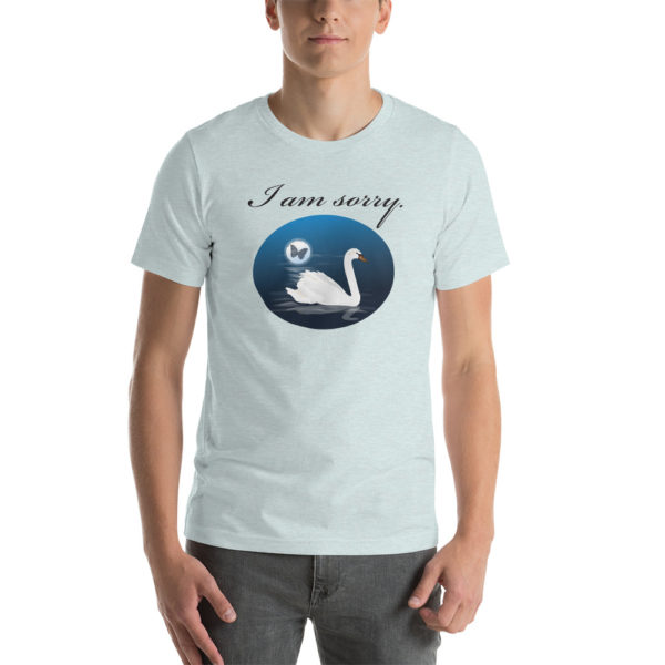 "I am sorry" with Swan Unisex t-shirt - Image 14