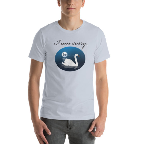 "I am sorry" with Swan Unisex t-shirt - Image 10