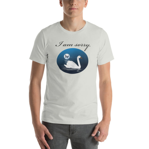 "I am sorry" with Swan Unisex t-shirt - Image 15