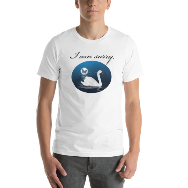 "I am sorry" with Swan Unisex t-shirt - Image 18